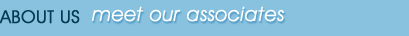 About Us - Meet Our Associates